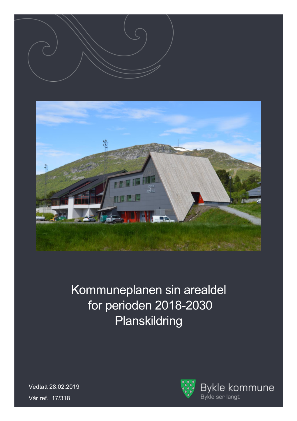 Kommuneplanen Sin Arealdel for Perioden 2018-2030 Planskildring