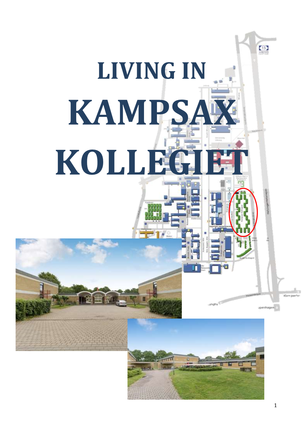 Living in Kampsax Kollegiet