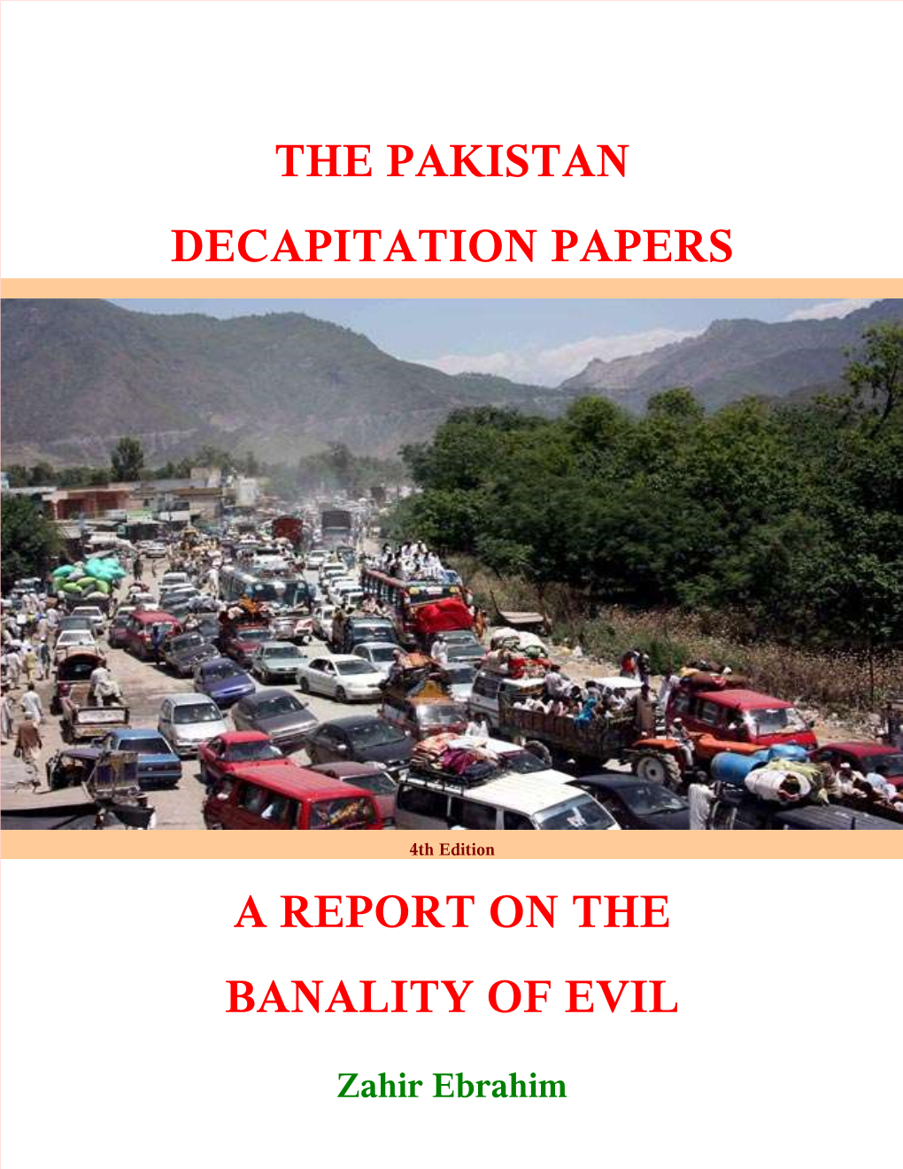 Pakistan Decapitation Papers 4Th Edition by Zahir Ebrahim