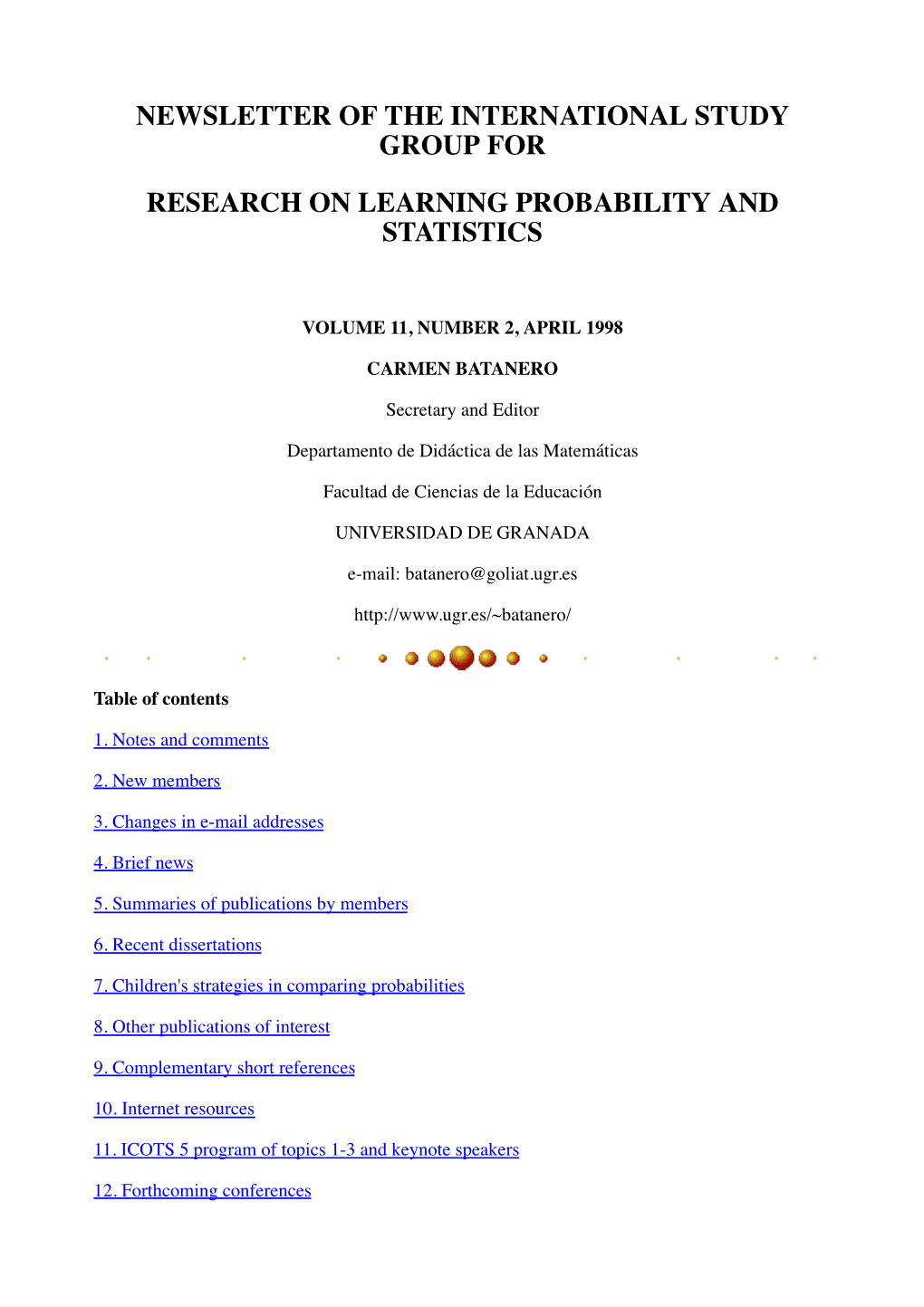 Newsletter of the International Study Group for Research on Learning Probability and Statistics