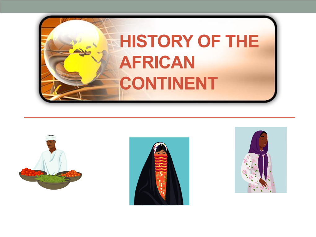 History of the African Continent the “Dark” Continent