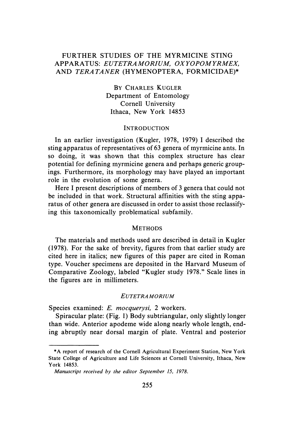 FURTHER STUDIES of the MYRMICINE STING and TERATANER (HYMENOPTERA, FORMICIDAE)* by CHARLES KUGLER INTRODUCTION METHODS Species E