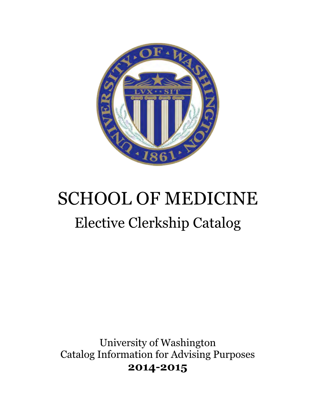 2014-15 School of Medicine Elective Clerkship Catalog