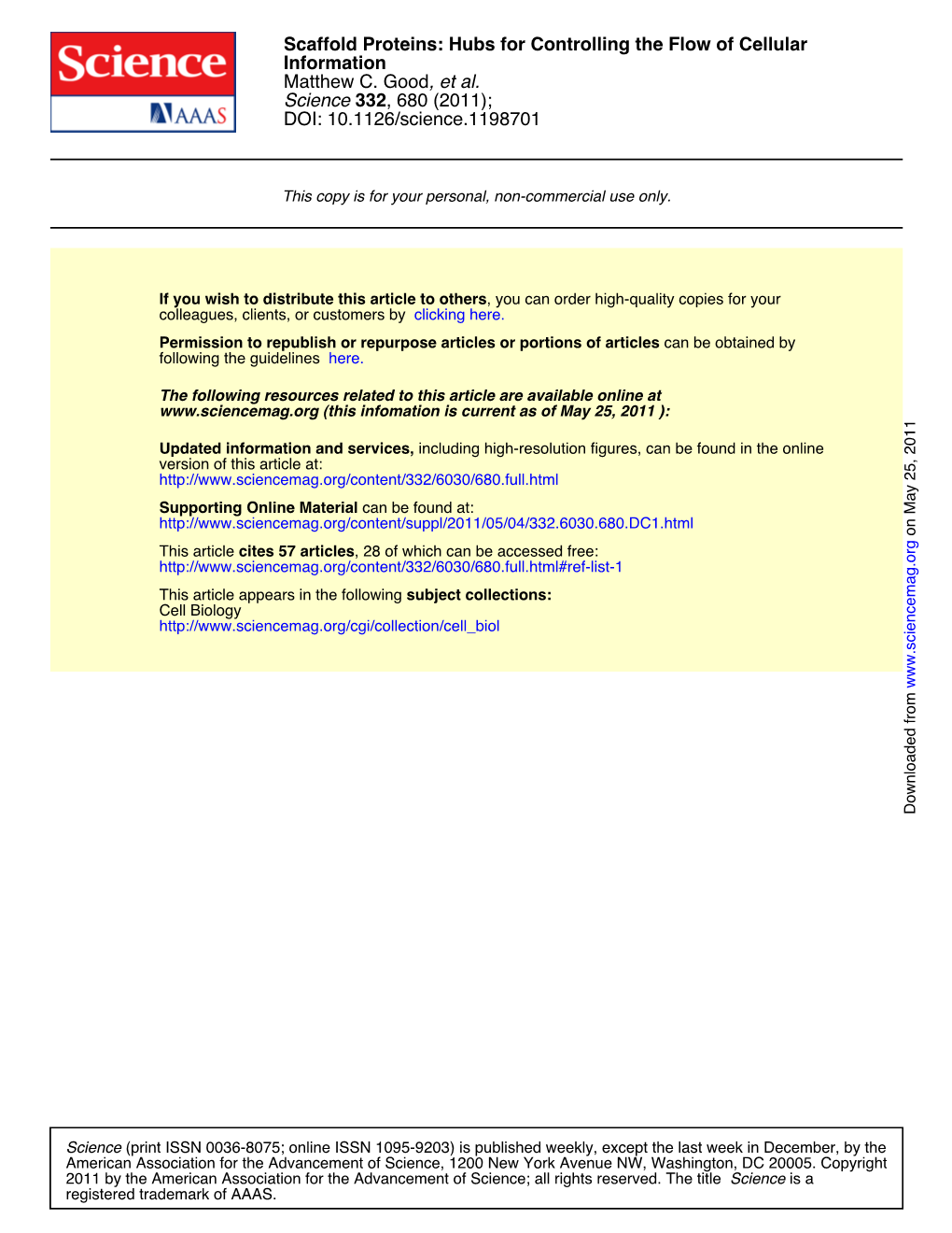 Scaffold Proteins: Hubs for Controlling the Flow of Cellular Information Matthew C