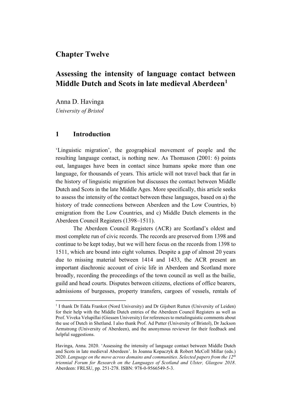 Assessing the Intensity of Language Contact Between Middle Dutch and Scots in Late Medieval Aberdeen1