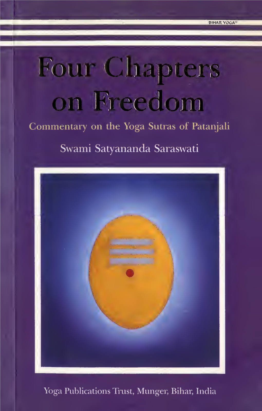 Four Chapters on Freedom ( Commentary on Yoga Sutras