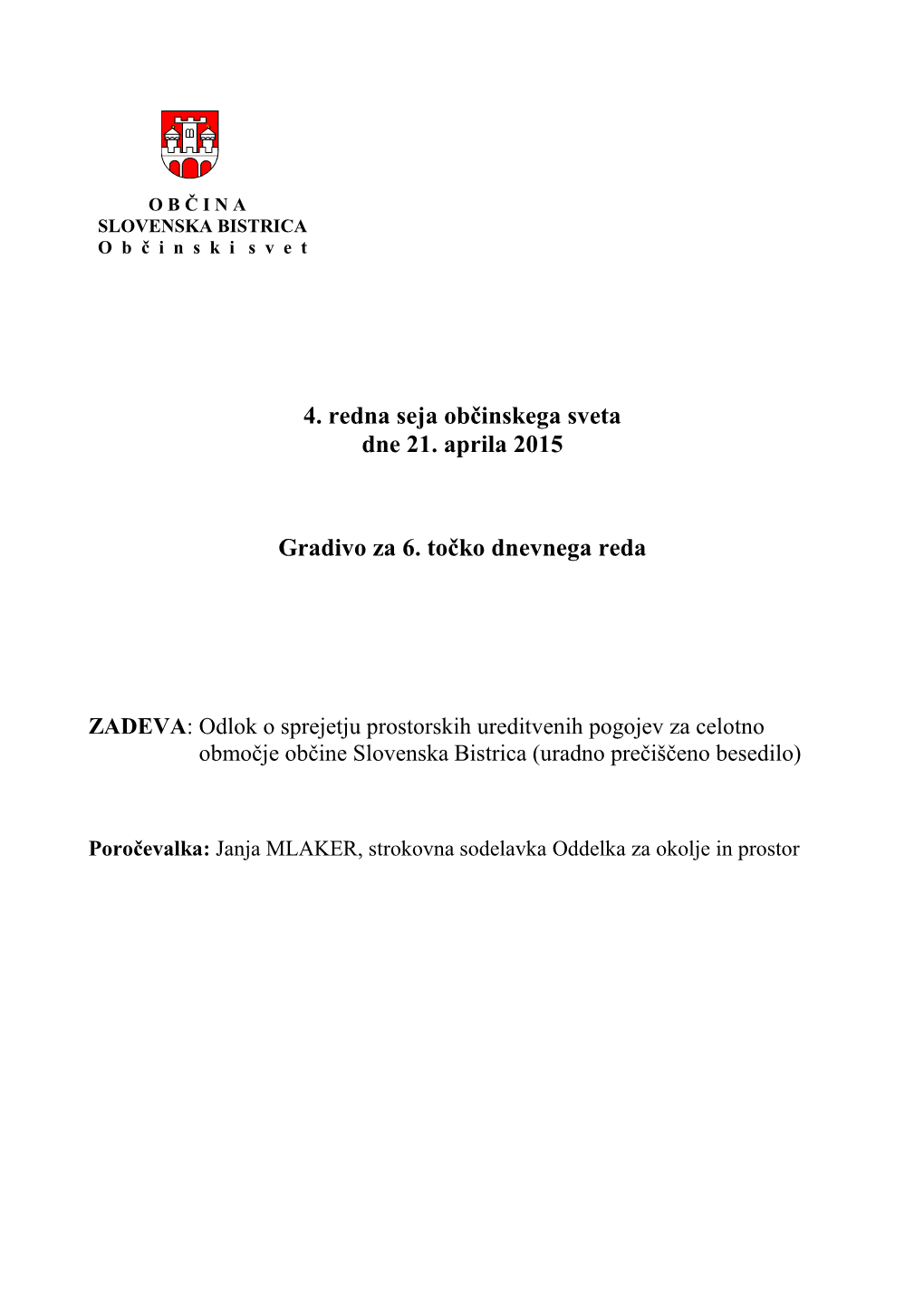 ZADEVA: Odlok O Sprejetju Prostorskih Ureditvenih Pogojev Za Celotno Območje Občine Slovenska Bistrica (Uradno Prečiščeno Besedilo)