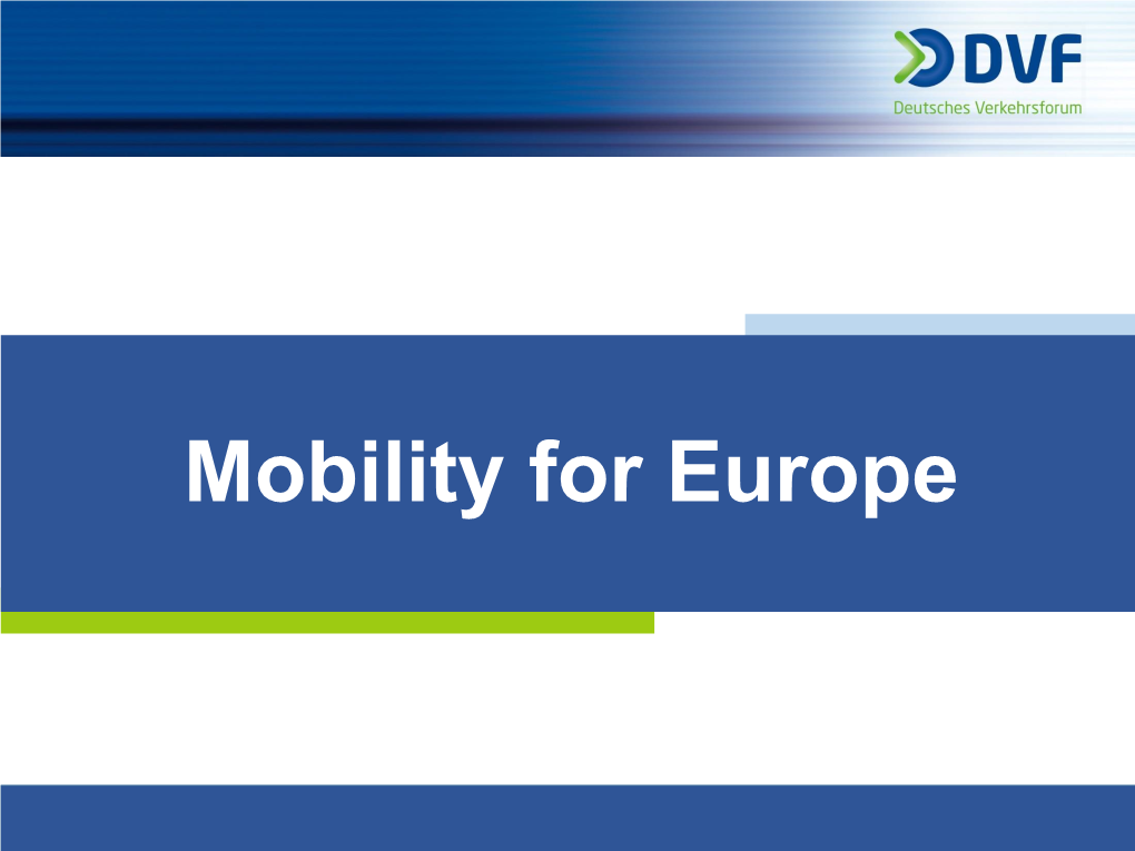 Mobility for Europe Our Mission
