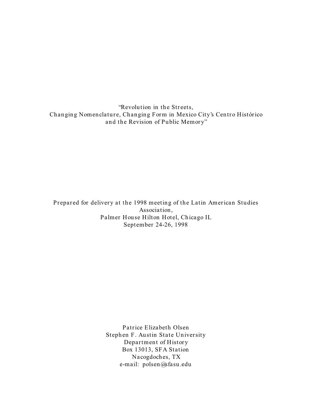 Revolution in the Streets, Changing Nomenclature, Changing Form in Mexico City’S Centro Histórico and the Revision of Public Memory”