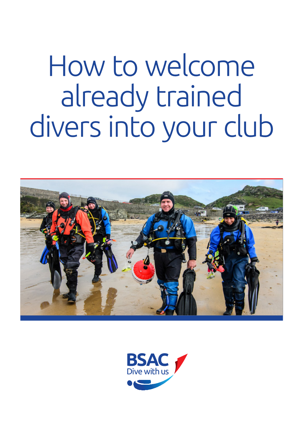 How to Welcome Already Trained Divers Into Your Club Contents