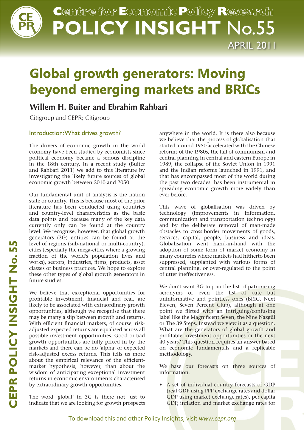 Global Growth Generators; Moving Beyond Beyond 'Emerging Markets' and BRIC', Citi Global There Is No Secret to How to Achieve High Growth Economics, 21 February 2011;