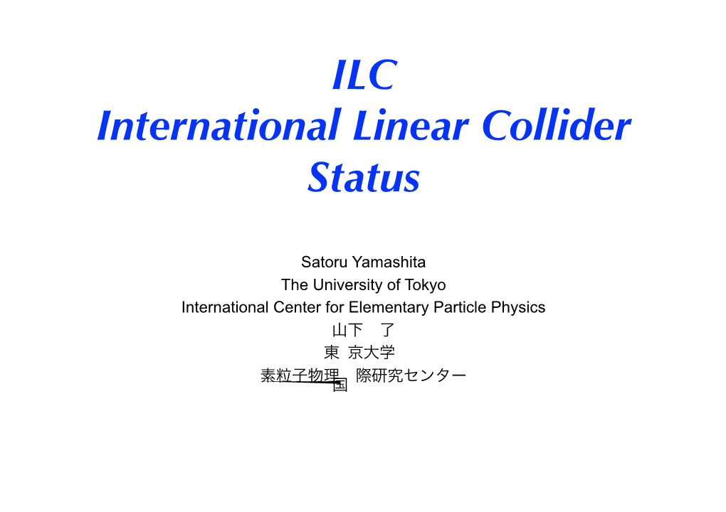 ILC International Linear Collider Status