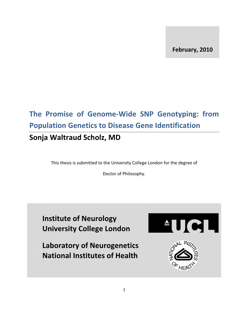 From Population Genetics to Disease Gene Identification Sonja Waltraud Scholz, MD