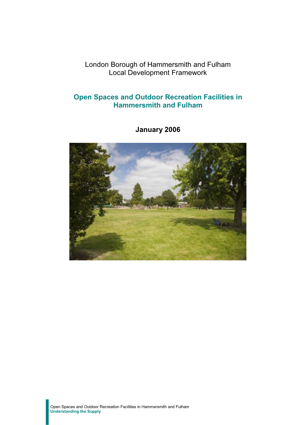 London Borough of Hammersmith and Fulham Local Development Framework Open Spaces and Outdoor Recreation Facilities in Hammersmit