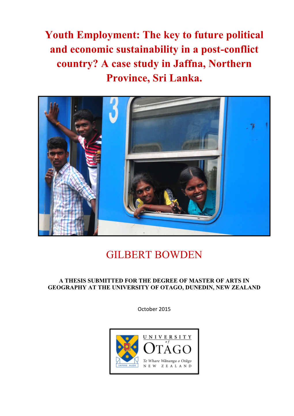 Youth Employment: the Key to Future Political and Economic Sustainability in a Post-Conflict Country? a Case Study in Jaffna, Northern Province, Sri Lanka