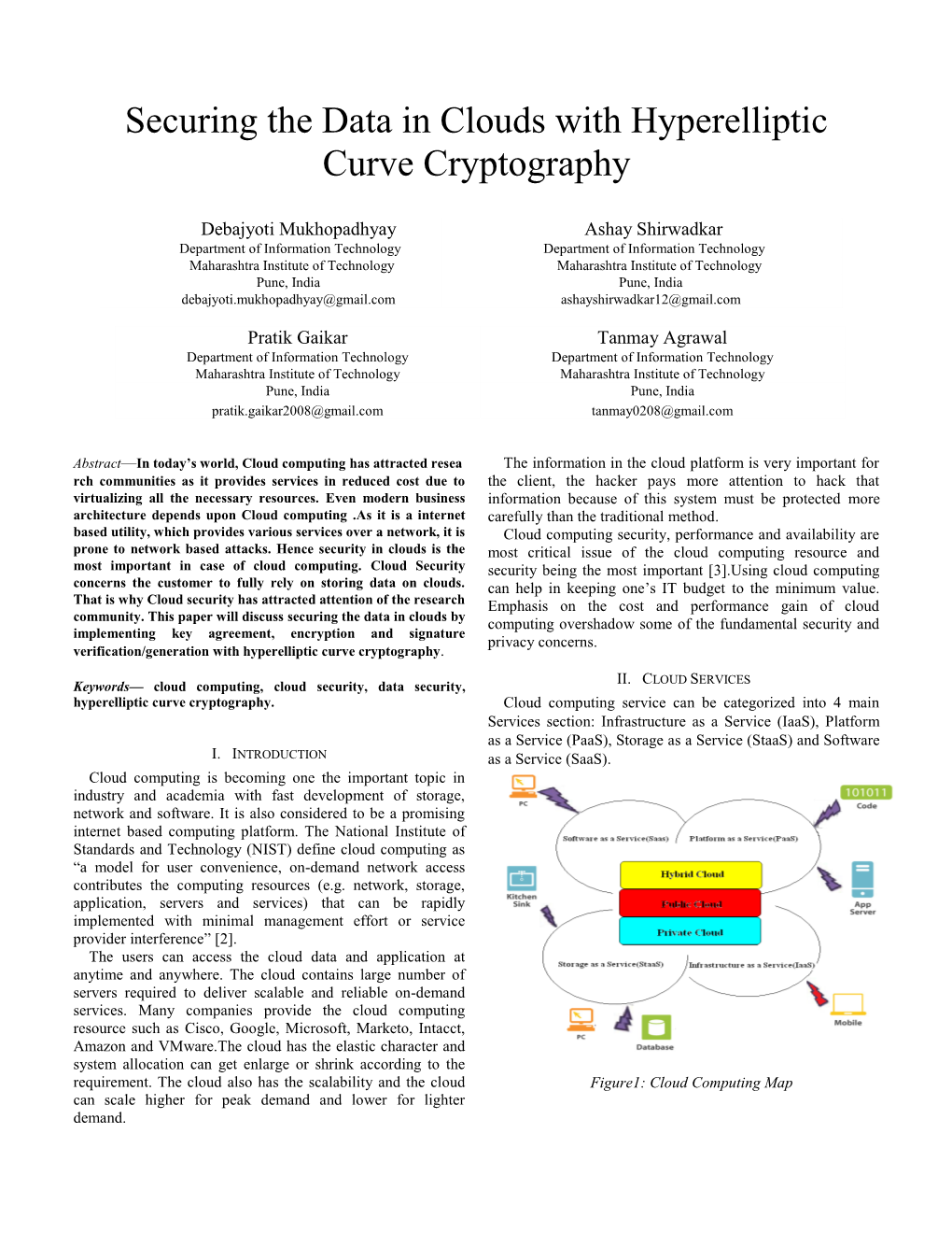 Securing the Data in Clouds with Hyperelliptic Curve Cryptography