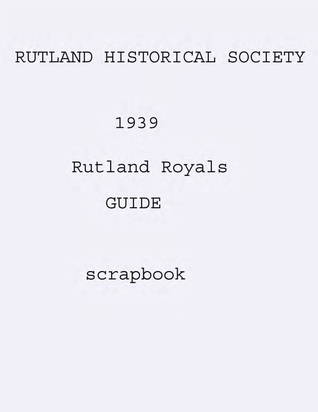 RUTLAND HISTORICAL SOCIETY Rutland Royals GUIDE Scrapbook