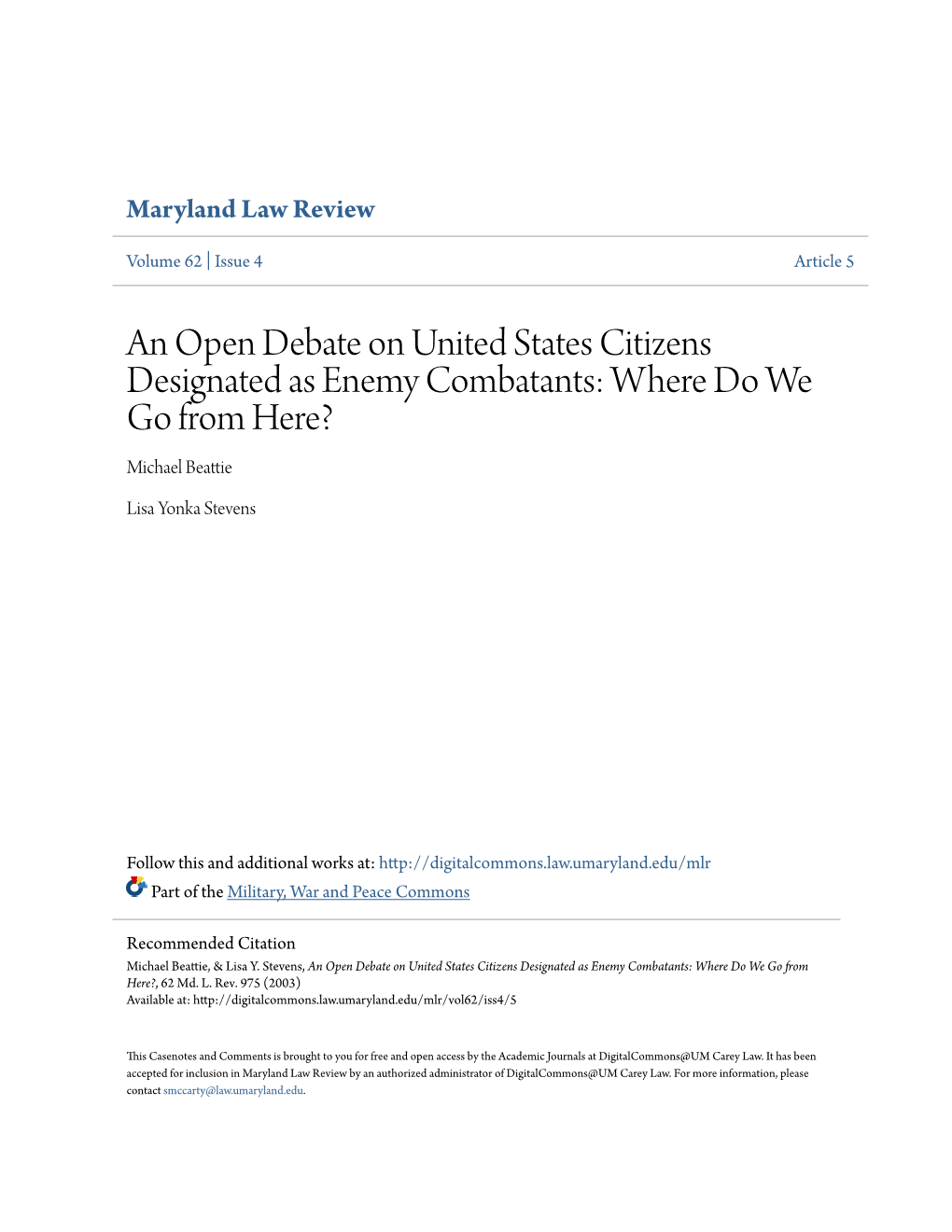 An Open Debate on United States Citizens Designated As Enemy Combatants: Where Do We Go from Here? Michael Beattie