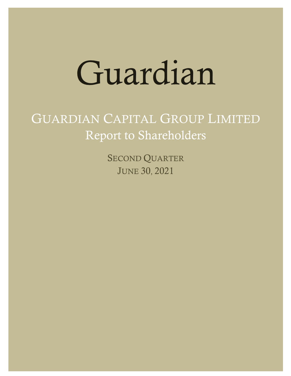 GUARDIAN CAPITAL GROUP LIMITED Report to Shareholders