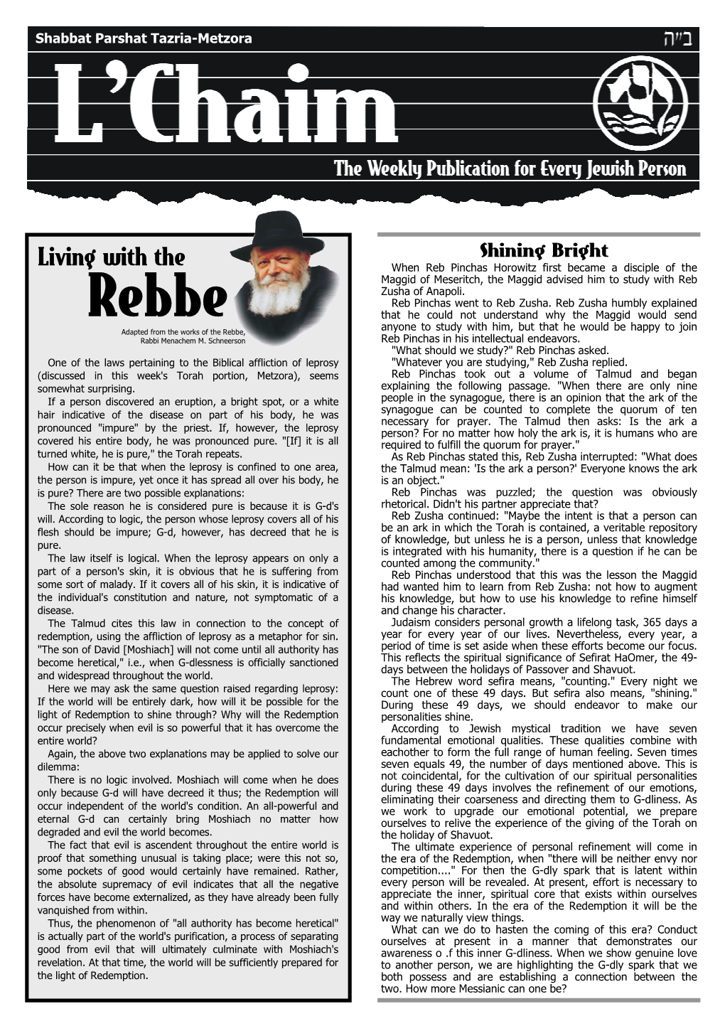 Living with the When Reb Pinchas Horowitz First Became a Disciple of the Maggid of Meseritch, the Maggid Advised Him to Study with Reb Zusha of Anapoli