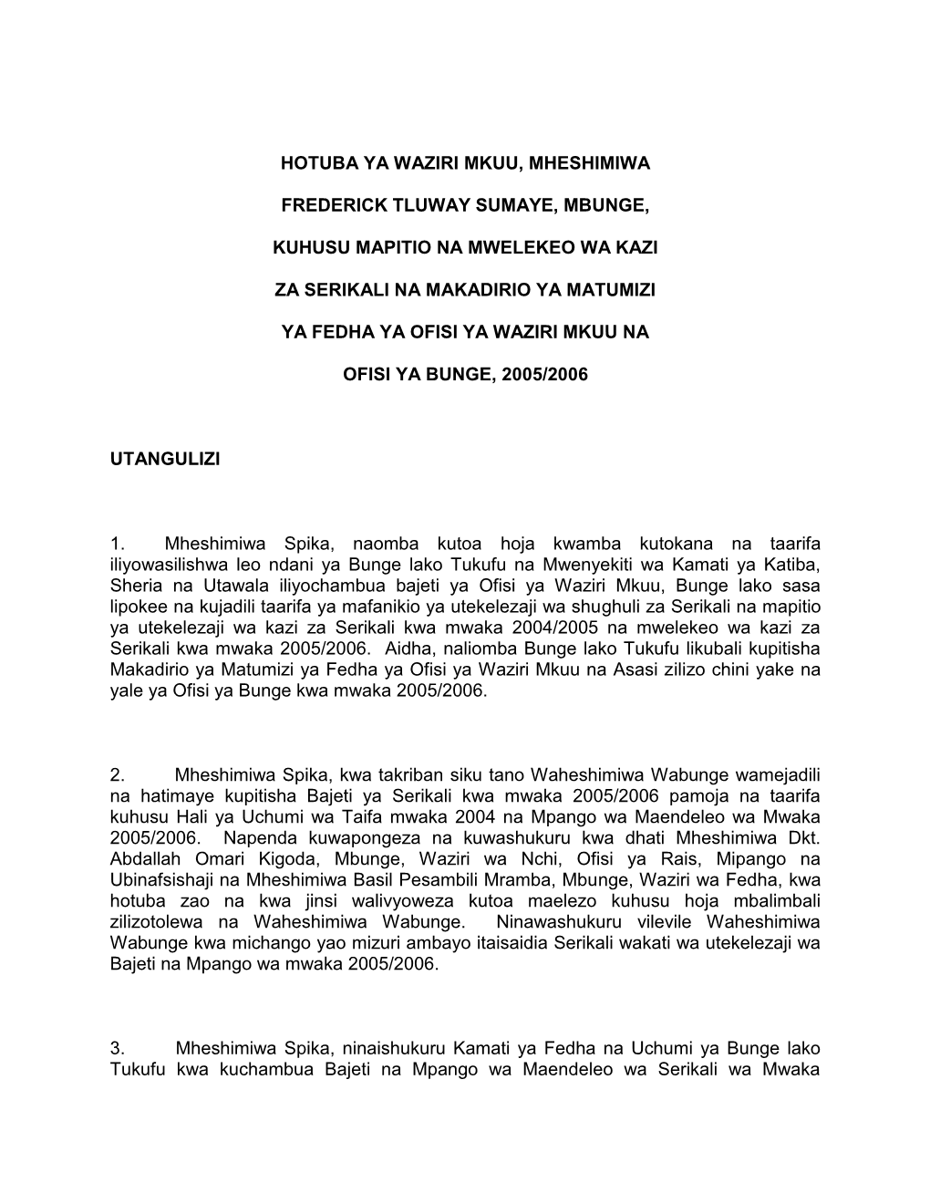 Hotuba Ya Waziri Mkuu, Mheshimiwa Frederick Tluway Sumaye, Mbunge, Kuhusu Mapitio Na Mwelekeo Wa Kazi Za Serikali Na Makadirio Y