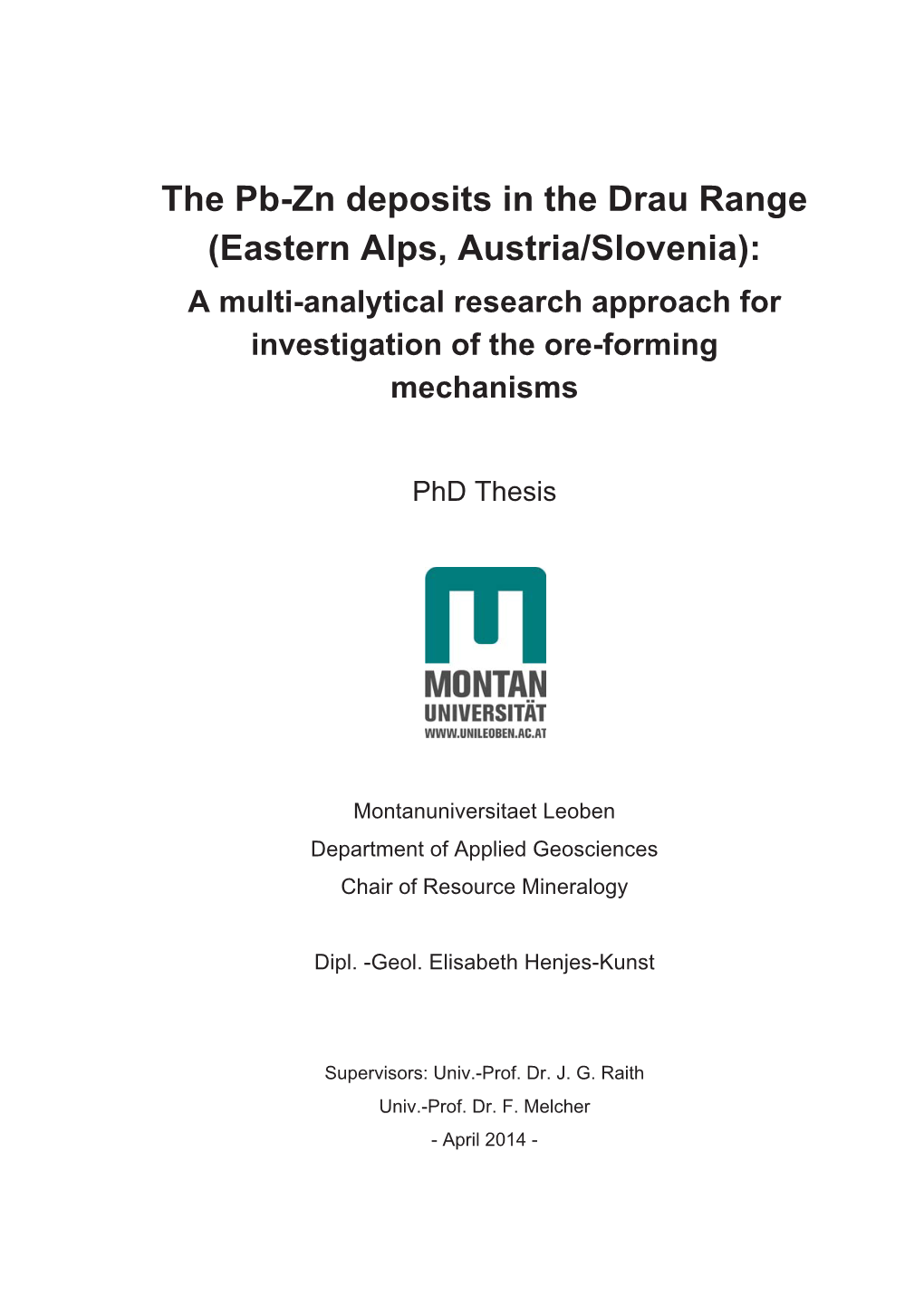 The Pb-Zn Deposits in the Drau Range (Eastern Alps, Austria/Slovenia): a Multi-Analytical Research Approach for Investigation of the Ore-Forming Mechanisms
