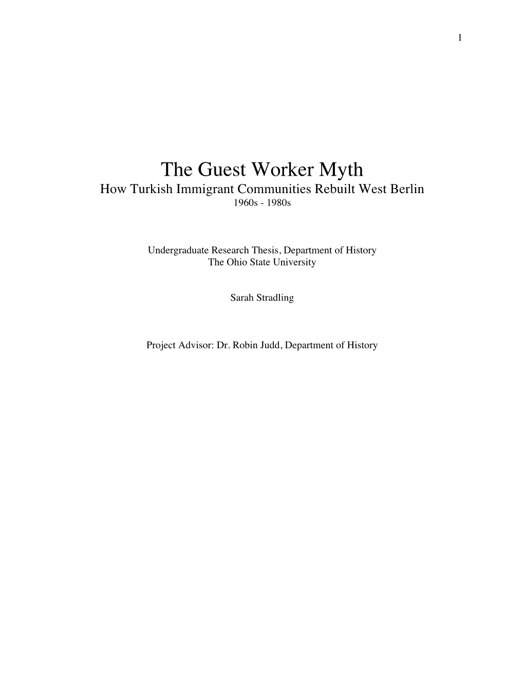 The Guest Worker Myth How Turkish Immigrant Communities Rebuilt West Berlin 1960S - 1980S