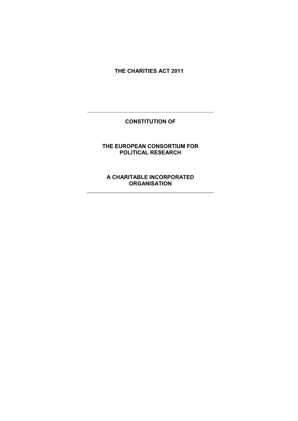 The Charities Act 2011 Constitution of the European Consortium for Political Research a Charitable Incorporated Organisation