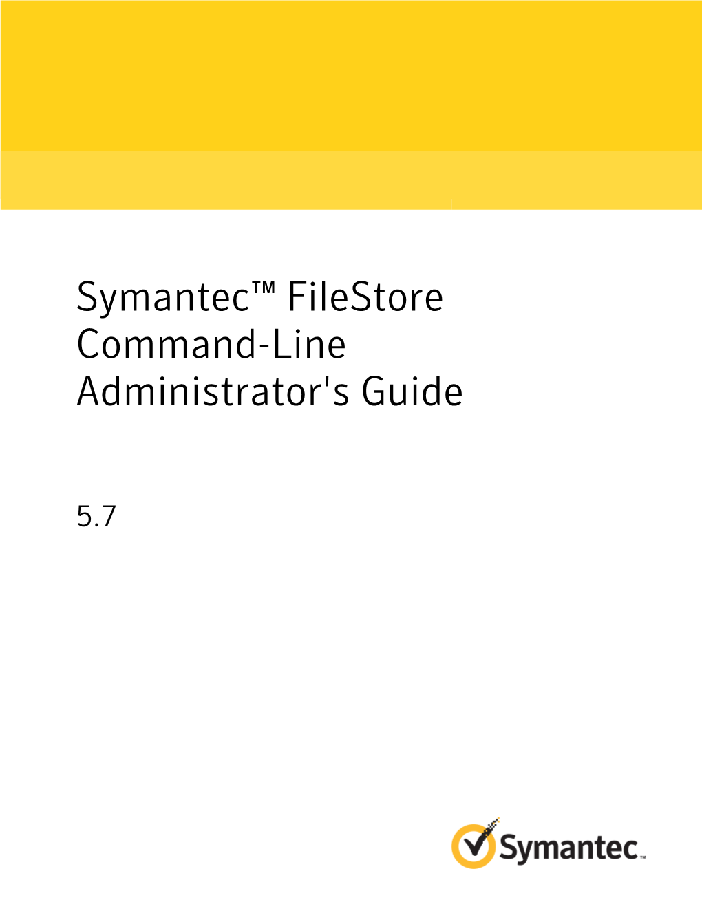 Symantec™ Filestore Command-Line Administrator's Guide
