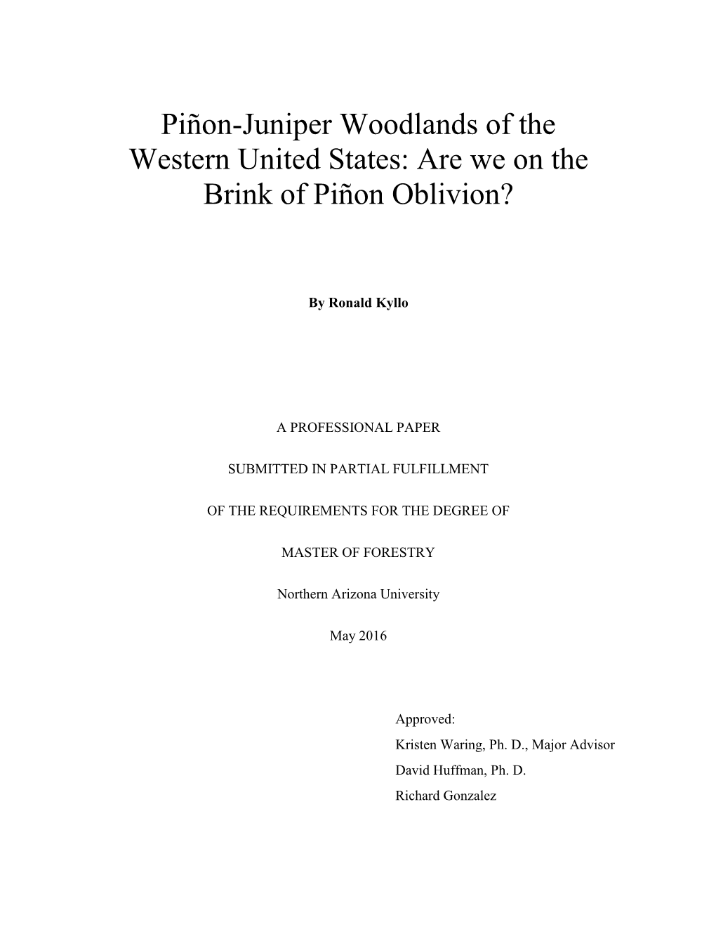 Piñon-Juniper Woodlands of the Western United States: Are We on the Brink of Piñon Oblivion?