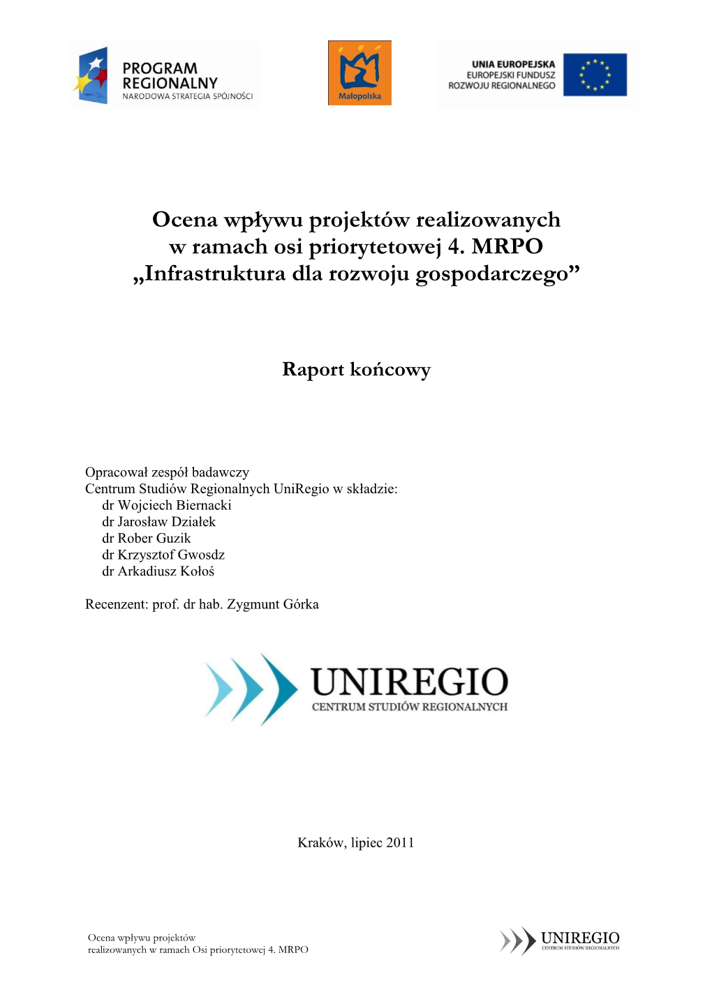 Ocena Wpływu Projektów Realizowanych W Ramach Osi Priorytetowej 4. MRPO „Infrastruktura Dla Rozwoju Gospodarczego”