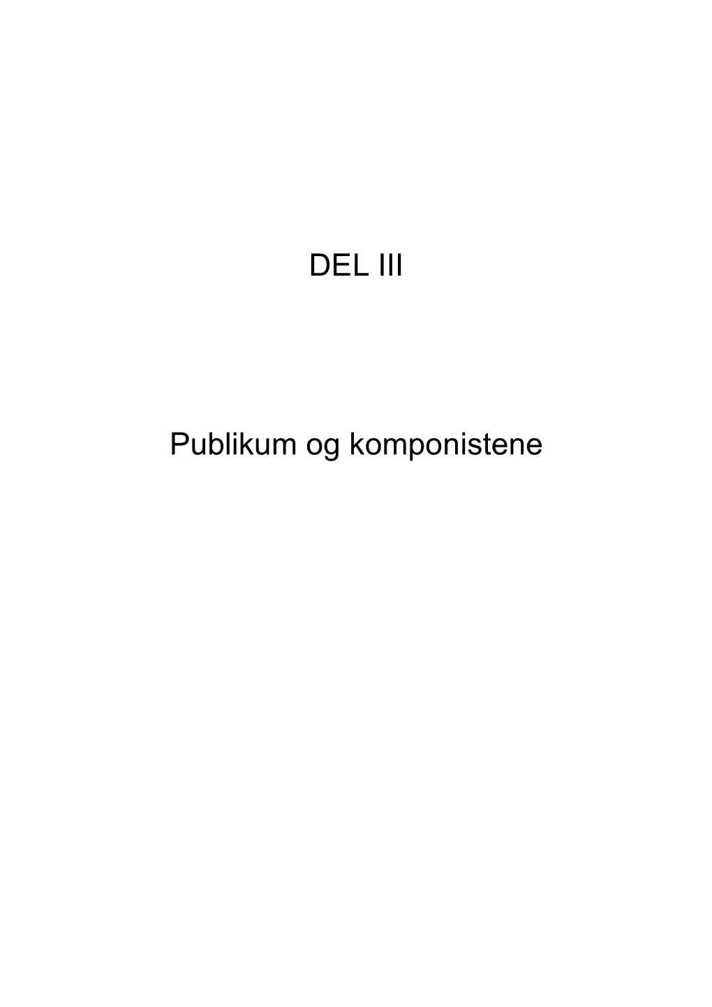 DEL III Publikum Og Komponistene