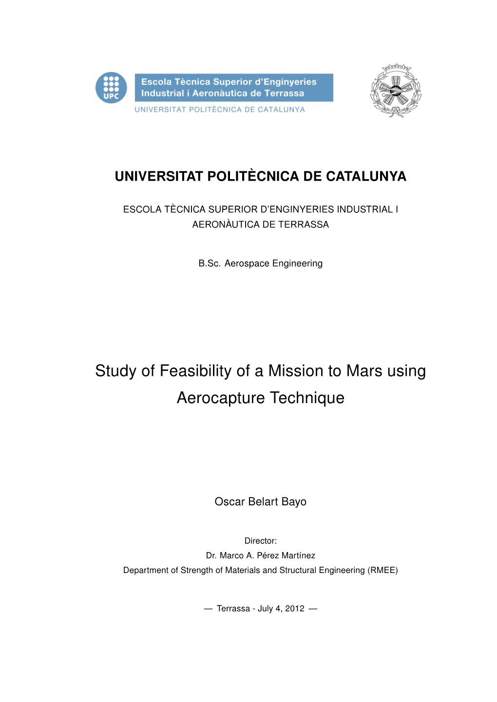 Study of Feasibility of a Mission to Mars Using Aerocapture Technique