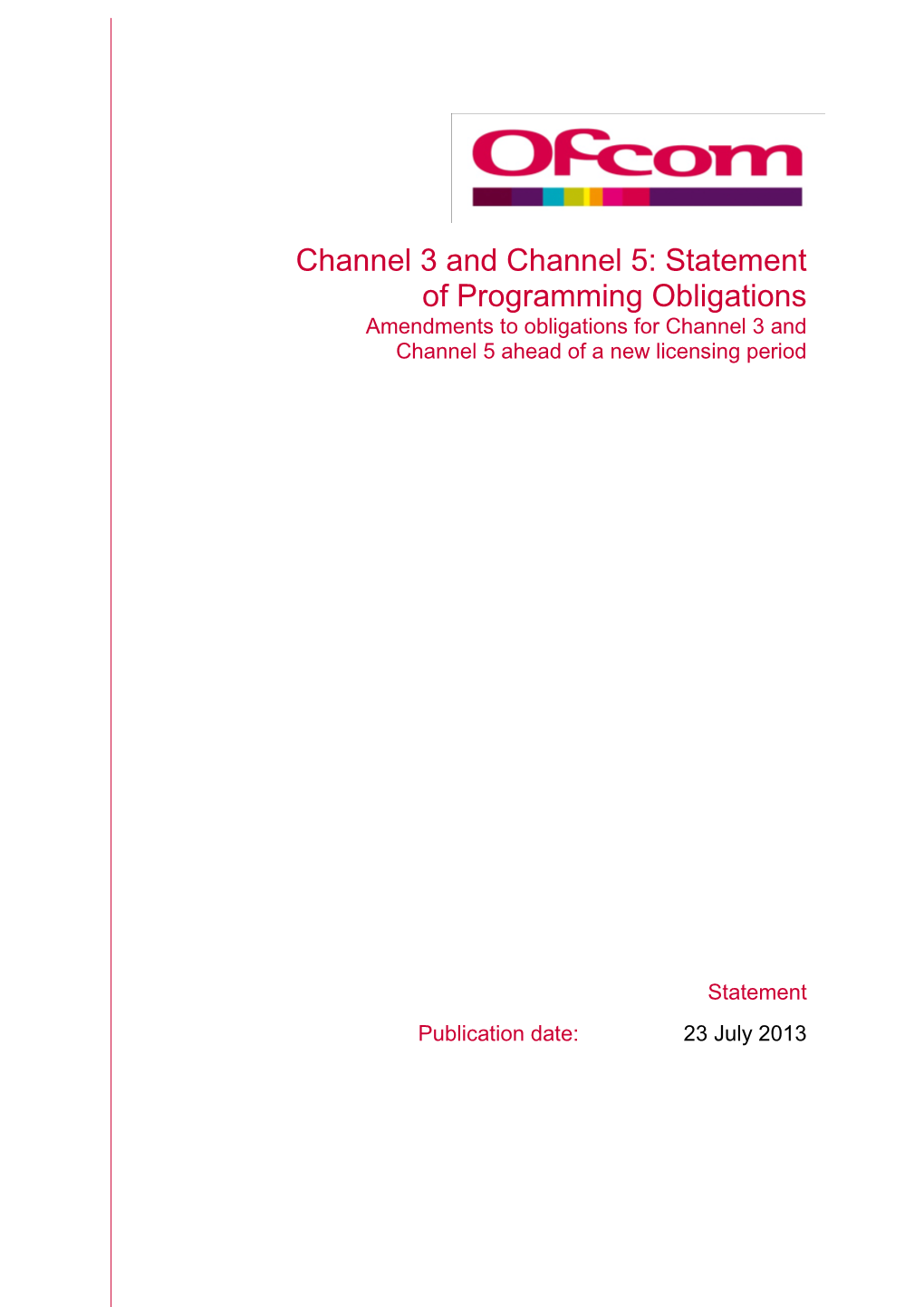 Statement of Programming Obligations Amendments to Obligations for Channel 3 and Channel 5 Ahead of a New Licensing Period