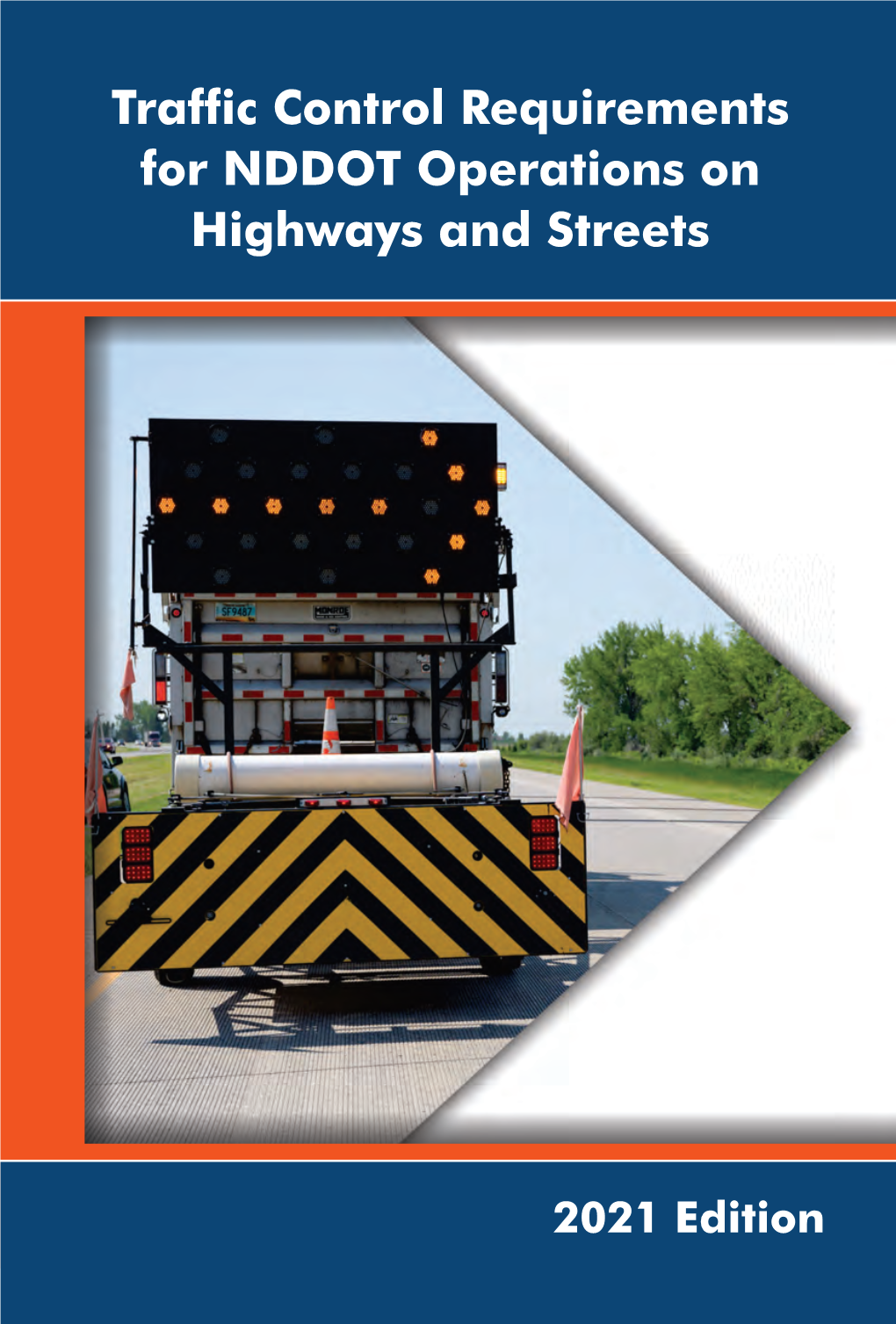 Traffic Control Requirements for NDDOT Operations on Highways and Streets Available on an "As Is" Basis As a Public Service