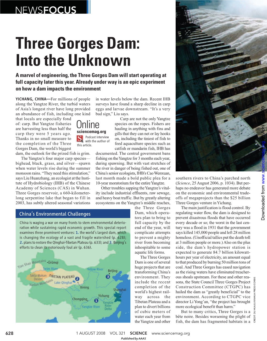 Three Gorges Dam: Into the Unknown a Marvel of Engineering, the Three Gorges Dam Will Start Operating at Full Capacity Later This Year