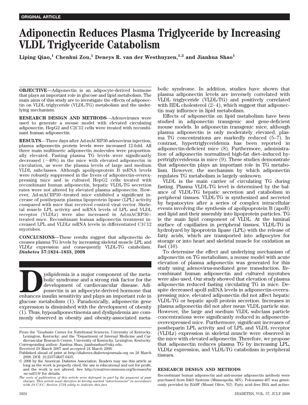 Adiponectin Reduces Plasma Triglyceride by Increasing VLDL Triglyceride Catabolism Liping Qiao,1 Chenhui Zou,1 Deneys R