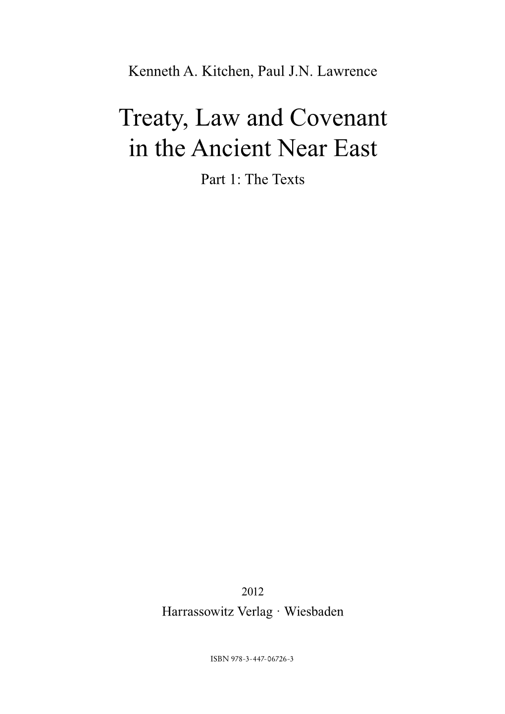 Treaty, Law and Covenant in the Ancient Near East Part 1: the Texts