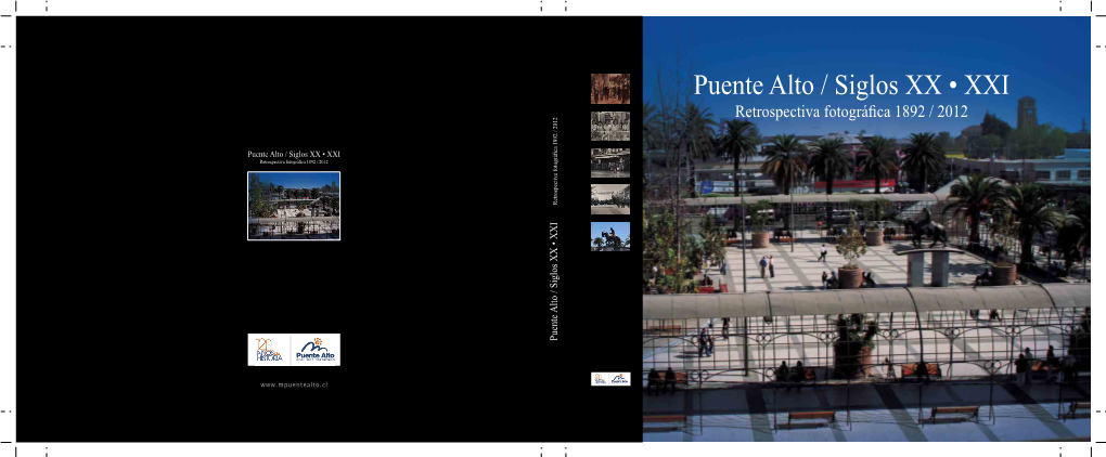 Puente Alto / Siglos XX • XXI Retrospectiva Fotográfica 1892 / 2012