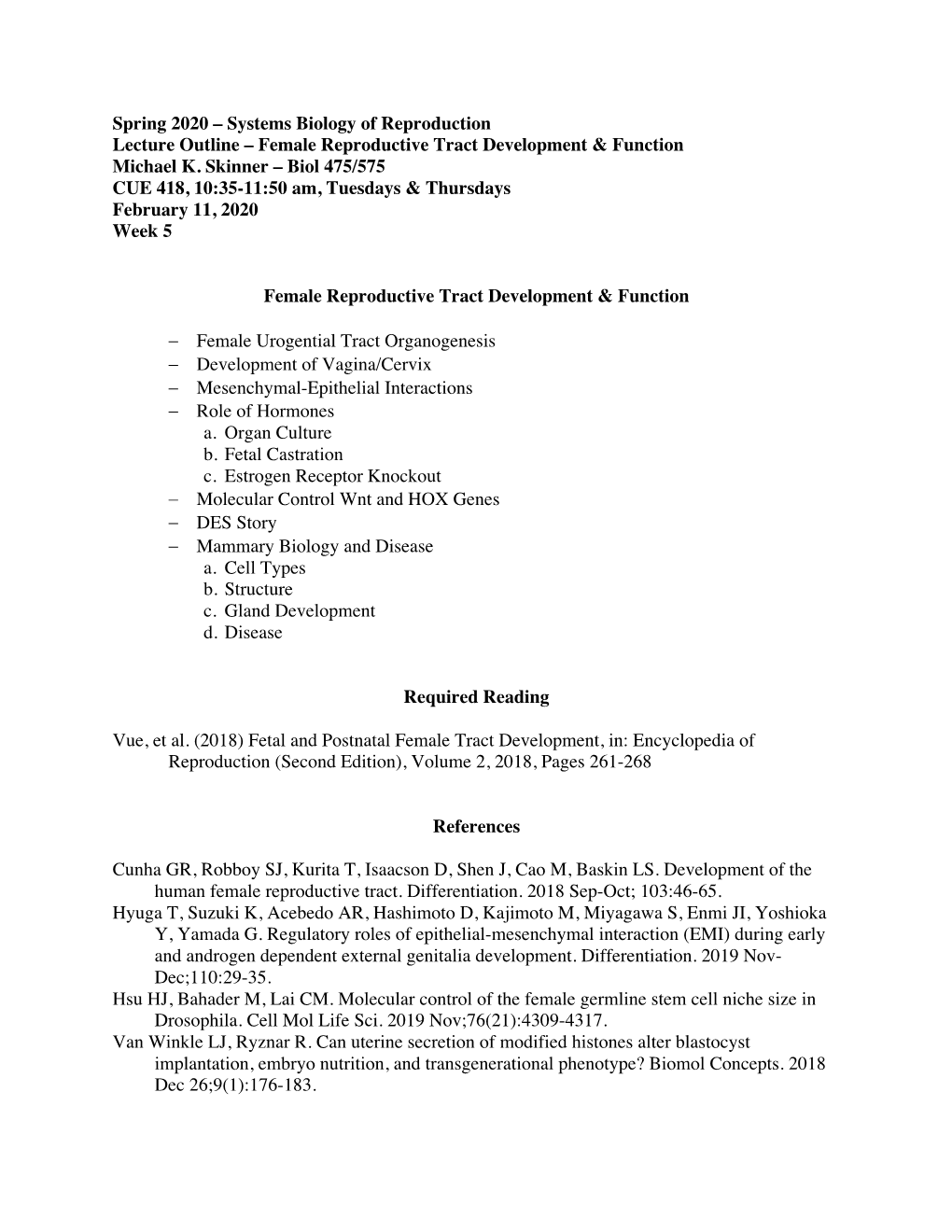 Spring 2020 – Systems Biology of Reproduction Lecture Outline – Female Reproductive Tract Development & Function Michael K