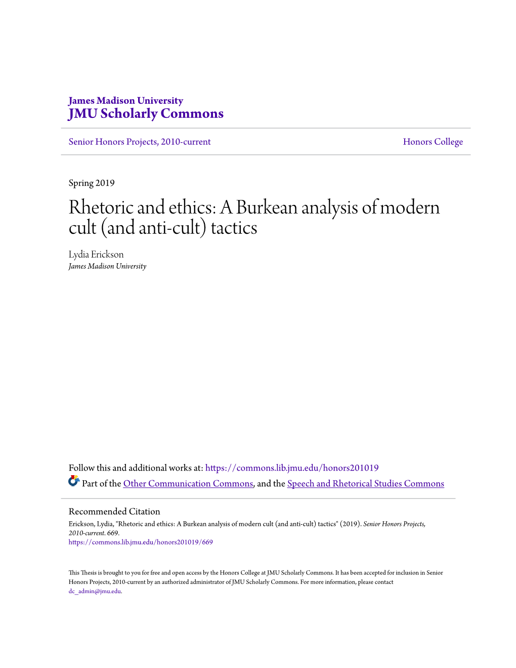 Rhetoric and Ethics: a Burkean Analysis of Modern Cult (And Anti-Cult) Tactics Lydia Erickson James Madison University