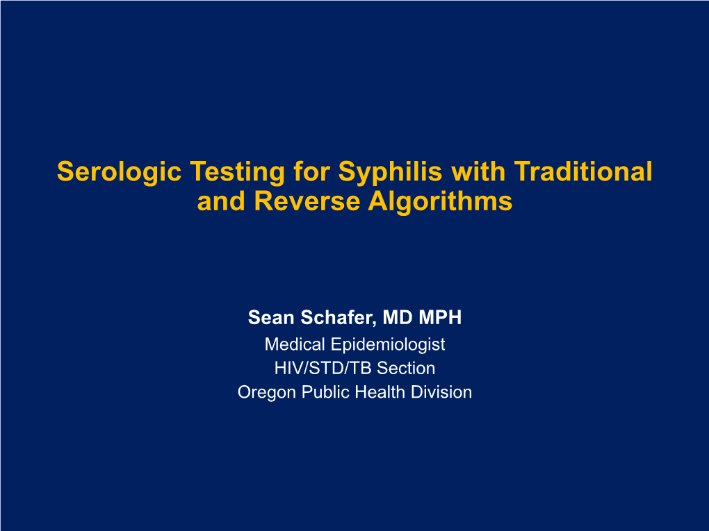 Serologic Testing for Syphilis with Traditional and Reverse Algorithms