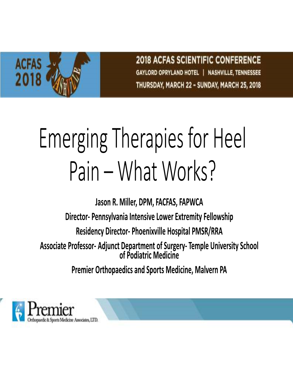 Emerging Therapies for Heel Pain – What Works? Jason R