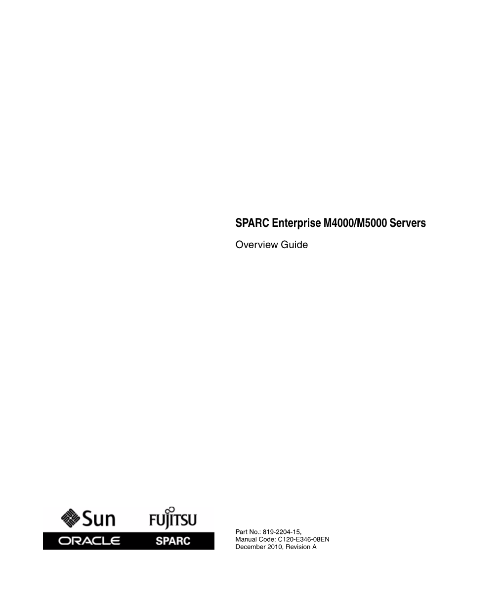 SPARC Enterprise M4000/M5000 Servers Overview Guide • December 2010 2.4.2 Availability 2–9 2.4.3 Serviceability 2–10