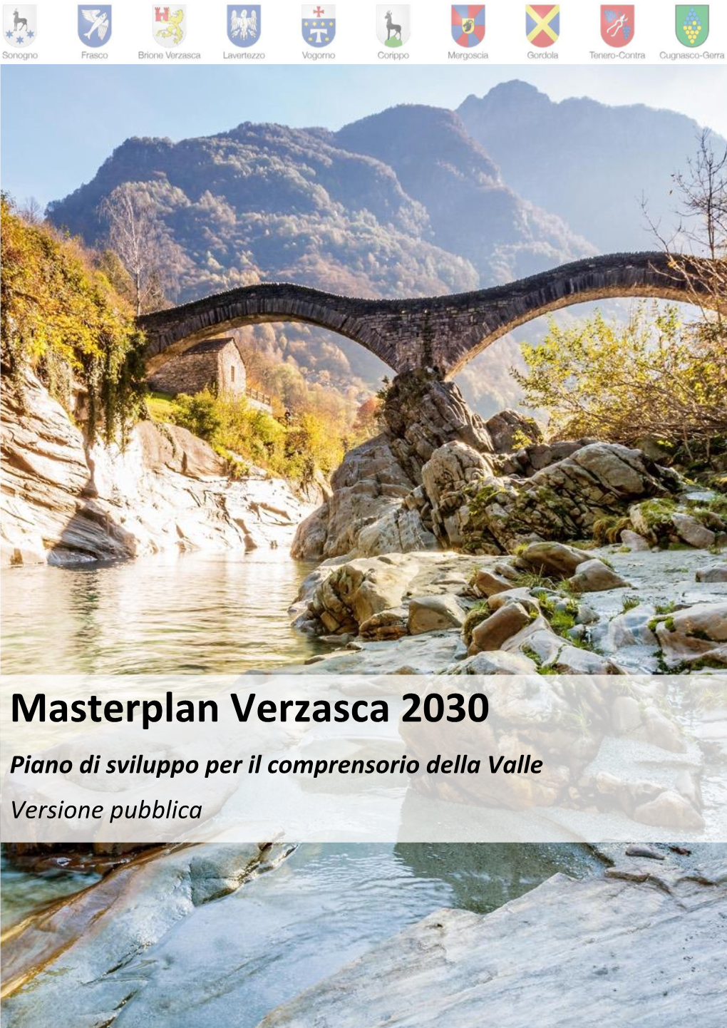 Masterplan Verzasca 2030 Piano Di Sviluppo Per Il Comprensorio Della Valle Versione Pubblica