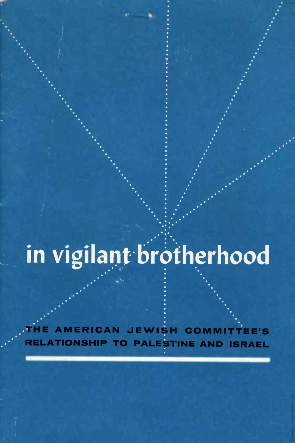 In Vigilant Brotherhood the American Jewish Committee's