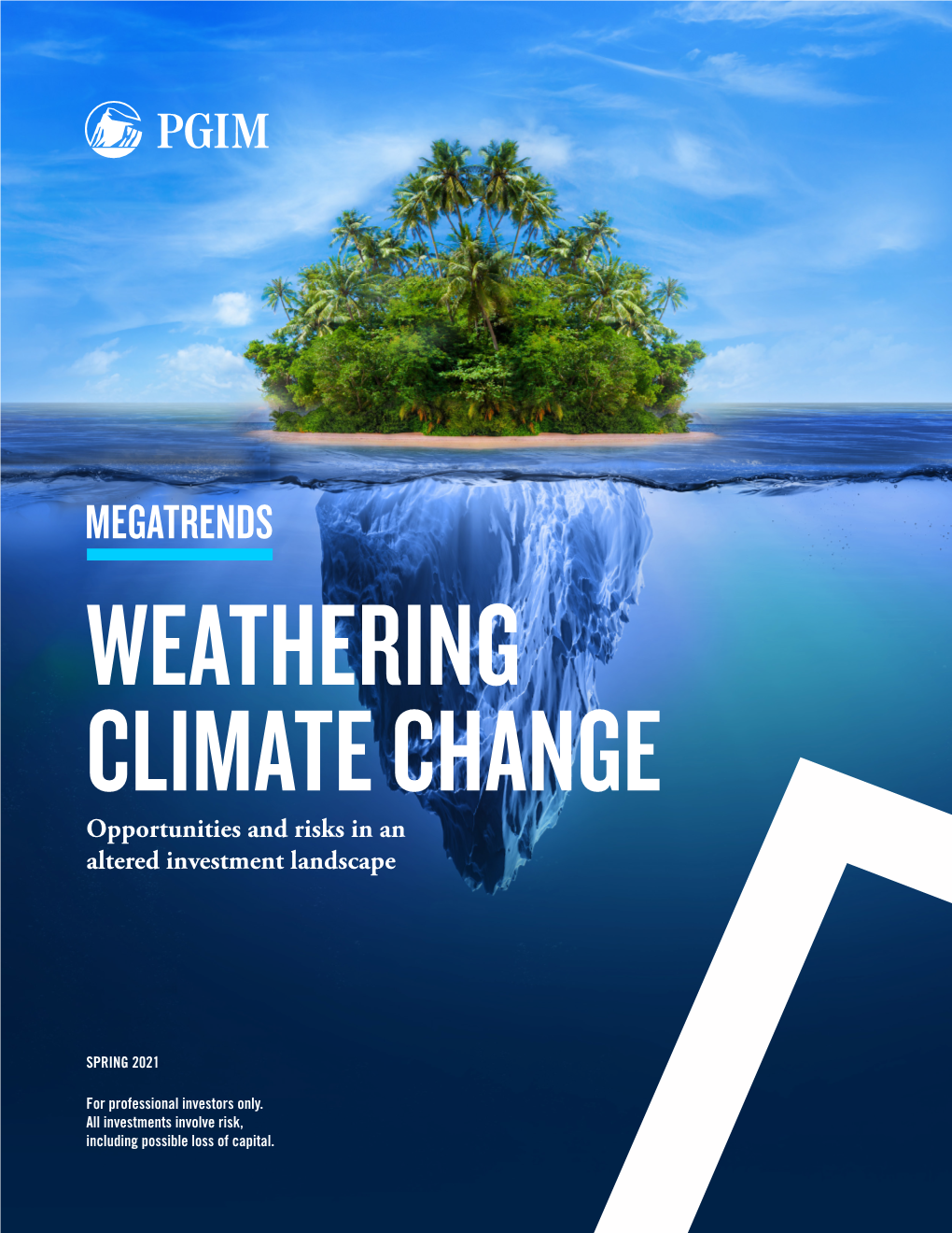 WEATHERING CLIMATE CHANGE Opportunities and Risks in an Altered Investment Landscape