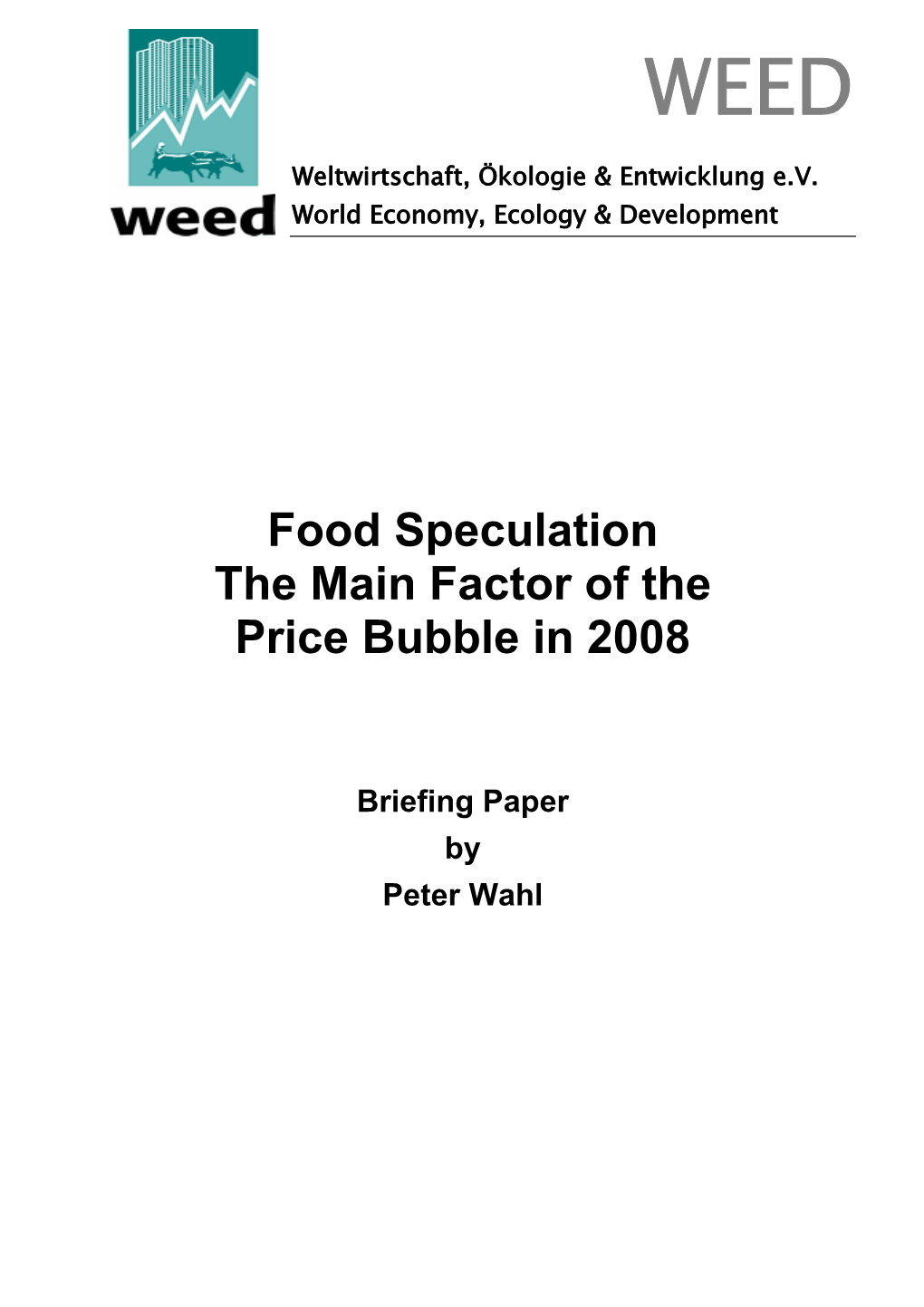 Food Speculation the Main Factor of the Price Bubble in 2008