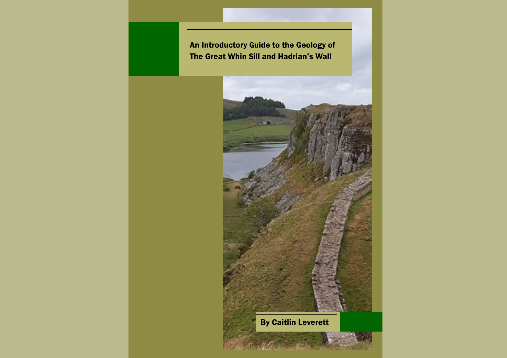 An Introductory Guide to the Geology of the Great Whin Sill and Hadrian’S Wall