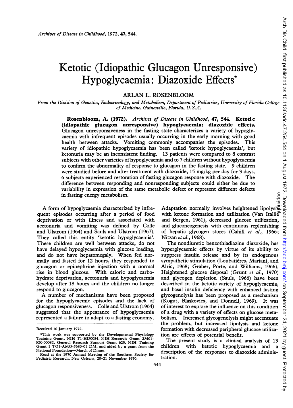 Ketotic (Idiopathic Glucagon Unresponsive) Hypoglycaemia: Diazoxide Effects* ARLAN L